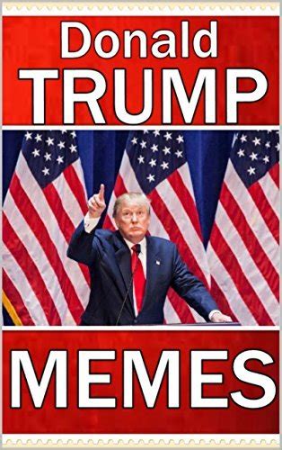 donald trump memes hilarious memes jokes and picture book by memes goodreads