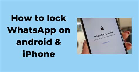How To Lock Whatsapp On Android And Iphone Best Smart Blog