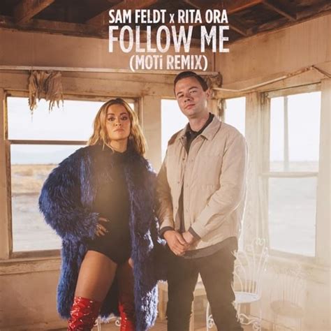 Sam Feldt And Rita Ora Follow Me Moti Remix Lyrics Genius Lyrics