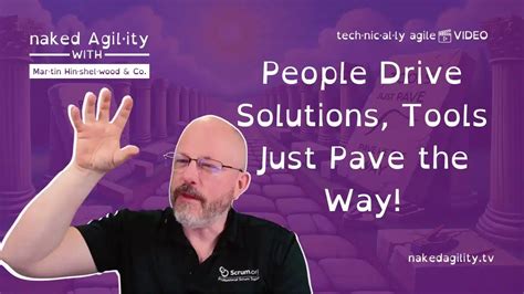 People Drive Solutions Tools Just Pave The Way