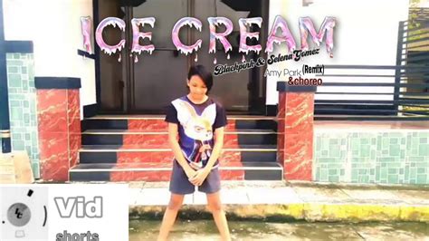 Blackpink Ice Cream Amy Remix Amy Park Choreography Youtube