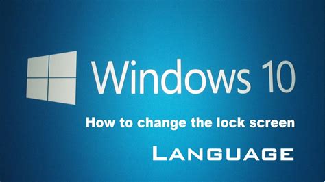 How To Change Windows 10 Lock Screen Language Youtube