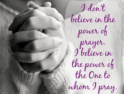 Believe In The Power Of Prayer Quotes Quotesgram