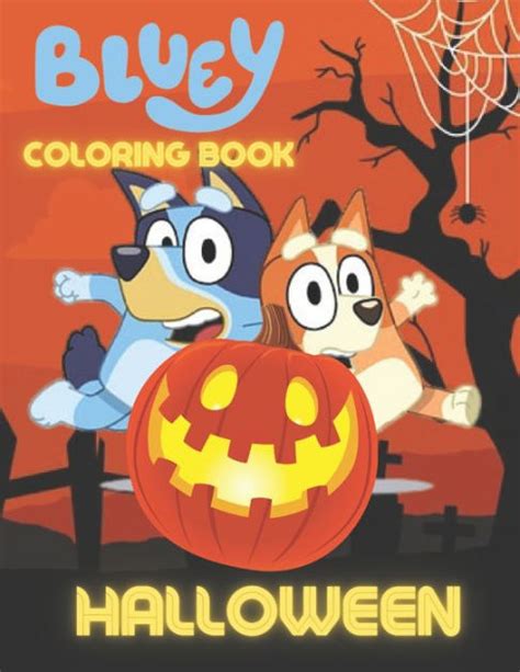 Bluey Halloween Coloring Book A Coloring Book For Kids High Quality