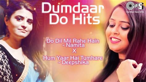 Do Dil Mil Rahe Hain Namita X Hum Yaar Hai Tumhare Deepshika