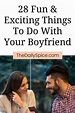 28 Fun Things To Do With Your Boyfriend That Will Surprise You