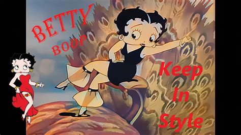 Betty Boop Keep In Style 1934 Completely Restored Pre Code
