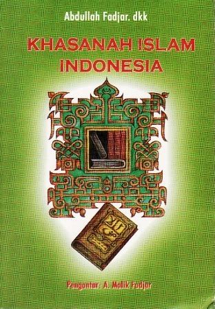 Khasanah Islam Indonesia By Abdullah Fadjar Goodreads