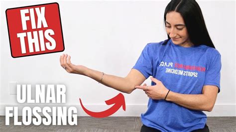 Ulnar Nerve Exercise For Improved Flossing How To Do It Correctly