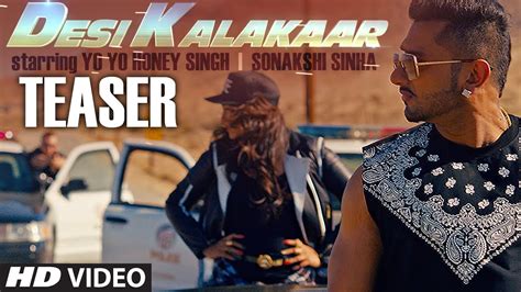 Teaser Desi Kalakaar Song Yo Yo Honey Singh Sonakshi Sinha Youtube