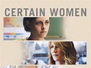 Certain Women - trailer, trama e cast del film