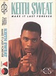 Keith Sweat - Make It Last Forever (1988, Cassette) | Discogs