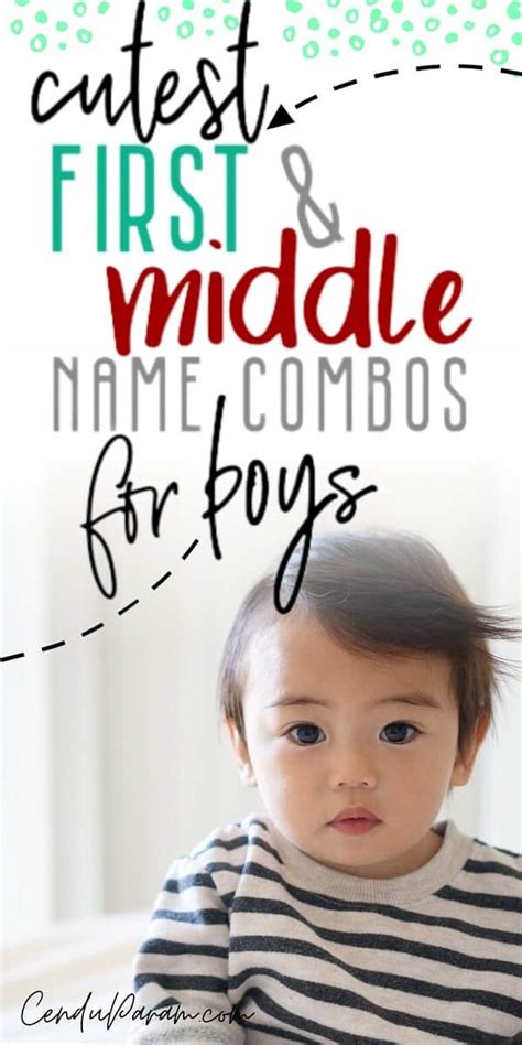 Boy First And Middle Name Combinations That Are Too Cute Cenzerely Yours