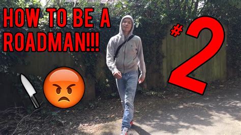 How To Be A Roadman 2 Youtube