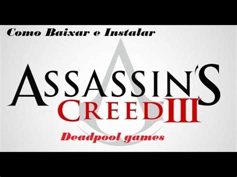 Como Baixar E Instalar Assassins Creed Youtube