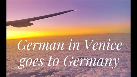 German In Venice Goes Back To Germany Youtube