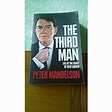 The Third Man: Life at the Heart of New Labour: Mandelson, Peter ...