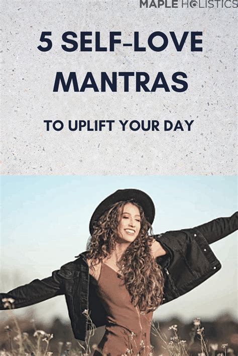 5 Self Love Mantras To Uplift Your Day Maple Holistics Real