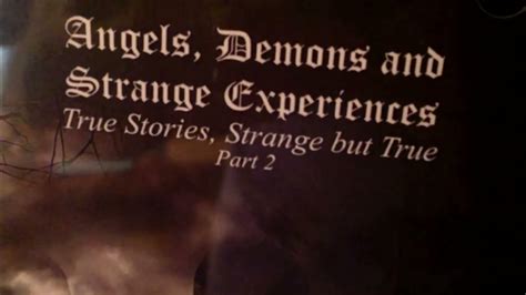 Angels Demons And Strange Experiences Part 2 Audiobook Youtube