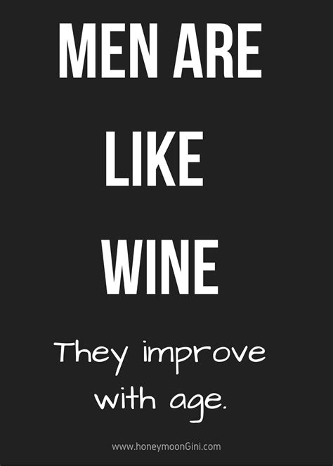 Men Are Like Wine Funny Words Life Quotes Quotes