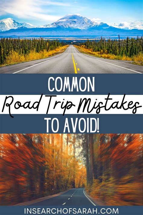 Common Road Trip Mistakes To Avoid And What To Do Instead Road