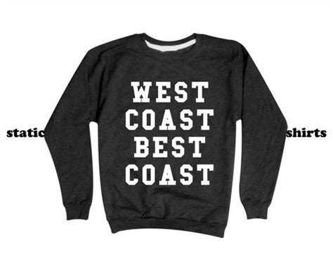 West Coast Best Coast Sweatshirt West Coast Sweatshirt California