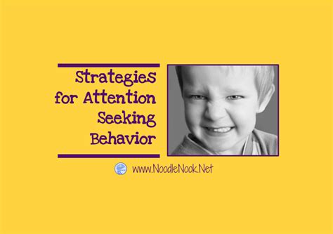 Simple Strategies For Attention Seeking Behavior