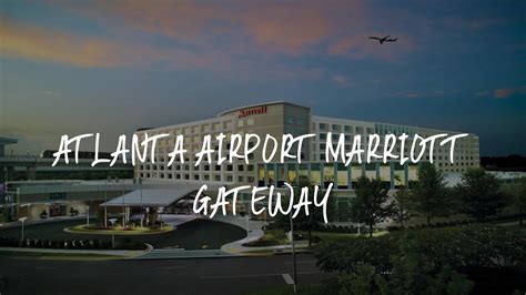 Atlanta Airport Marriott Gateway Review Atlanta United States Of