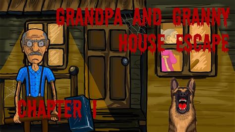 Grandpa And Granny House Escape Walkthrough Chapter 1 Youtube