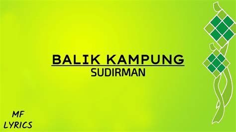Lagu dari sebuah bilik released : Sudirman - Balik Kampung (Lirik) - YouTube