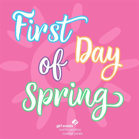 Happy First Day Of Spring Girl Scouts Get Out And Enjoy The Outdoors