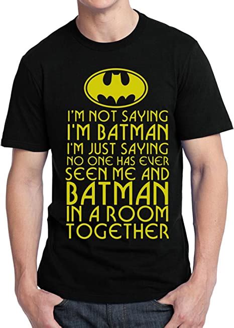 Im Not Saying Im Batman T Shirt Medium Uk Clothing