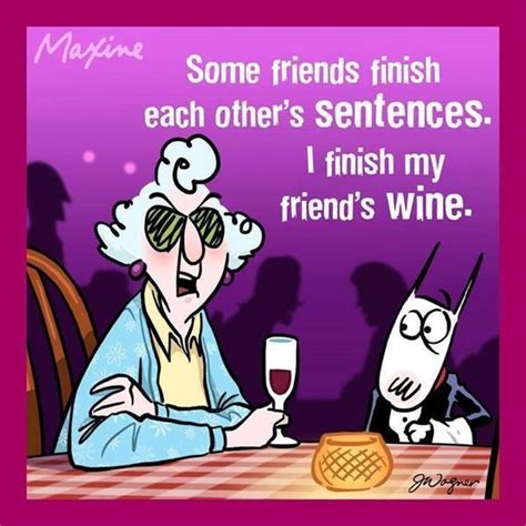 Maxine Isms Sl Wine Jokes Wine Quotes Wine Humor