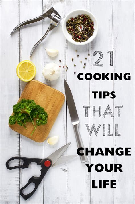 21 Cooking Tips That Will Change Your Life - Kunara