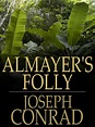 Almayer's Folly (eBook): A Story of an Eastern River by Joseph Conrad ...