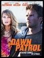 Dawn Patrol (2014) - Rotten Tomatoes