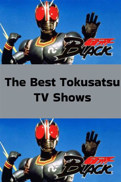 The Best Tokusatsu Tv Shows In 2023 Tv Shows Shows Tv