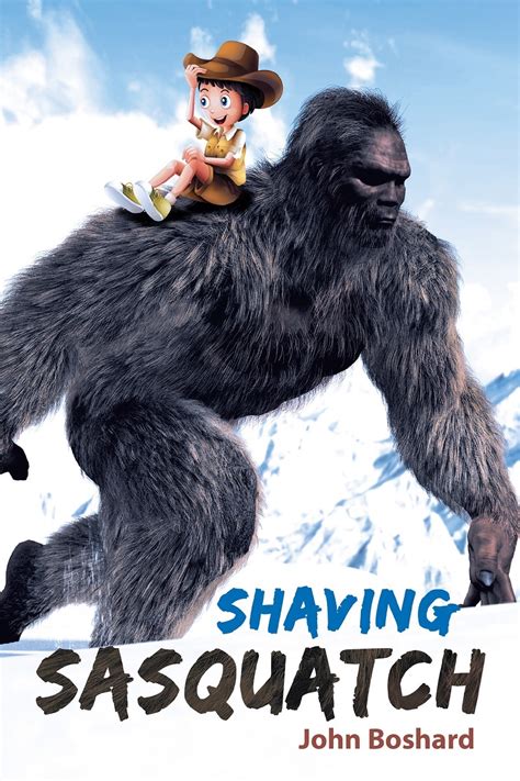 John Boshards New Book Shaving Sasquatch Is A Fascinating And Wildly