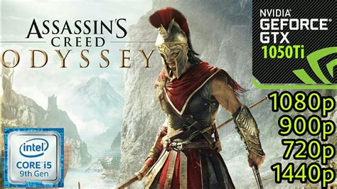 Assassin S Creed Odyssey GTX 1050Ti I5 9400F 1080p 900p 720p