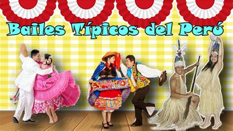 Bailes Típicos Del Perú Youtube