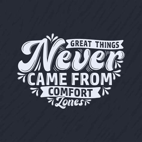 Great Things Never Came From Comfort Zones Motivational Quote Typography Design 8358587 Vector