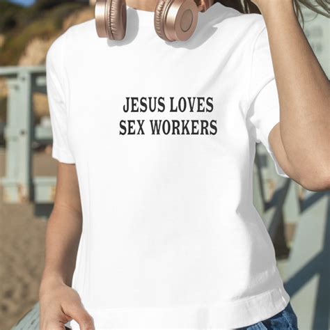 Jesus Loves Sex Workers Shirt
