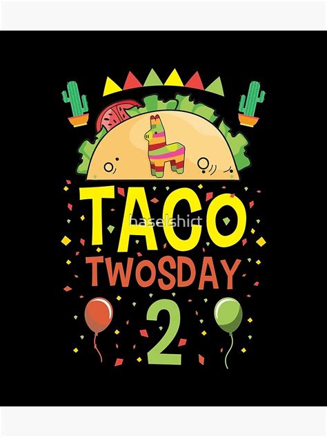 Tacos Taco Twosday 2 Birthday T Poster By Haselshirt Redbubble