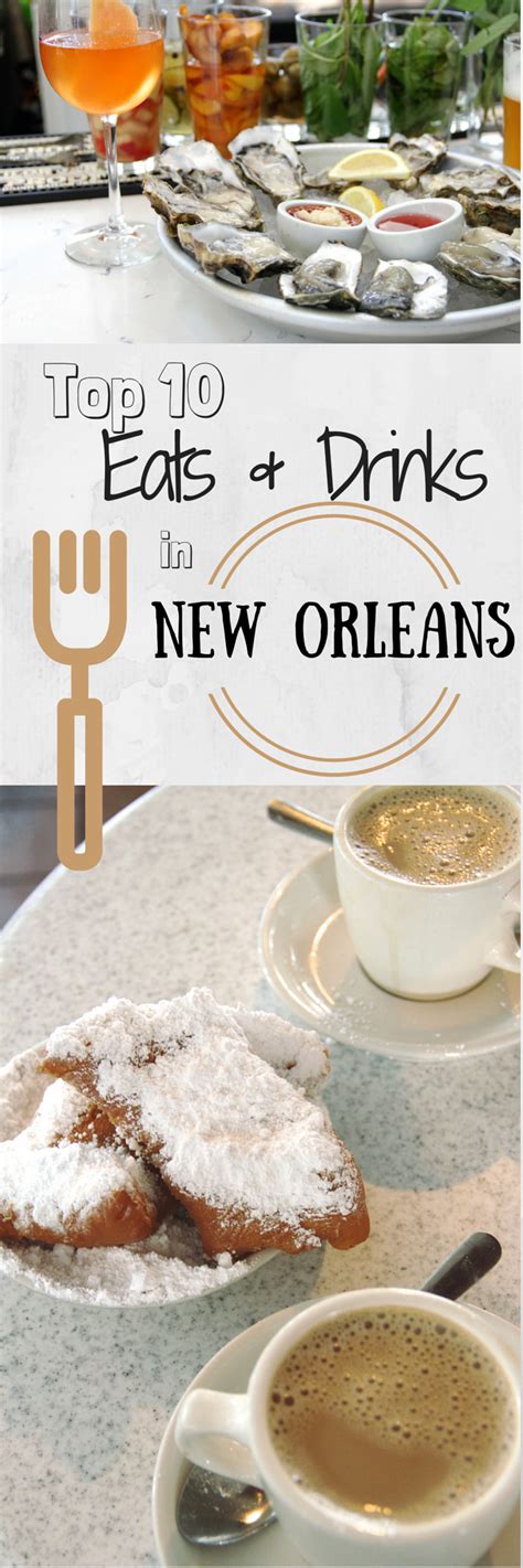 New Orleans 10 Best Eats And Drinks — Living Minnaly Food And Drink