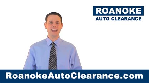 Vehicle inventory includes recent model used cars for sale with low mileage. Roanoke Auto Clearance | Roanoke Used Cars - YouTube