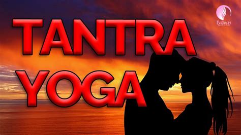 Unveiling Tantra Yoga The Secrets To Sacred Sexuality Youtube