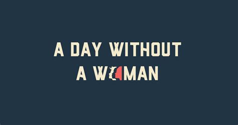 A Day Without Women This Is What It Would Look Like World Economic Forum