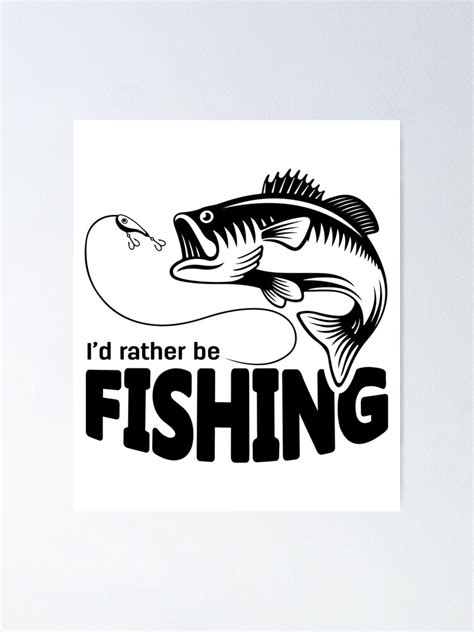 Id Rather Be Fishing Funny Fishing Quotes Bass Fishing Fisherman