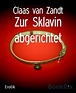 Zur Sklavin abgerichtet (Claas van Zandt - BookRix)