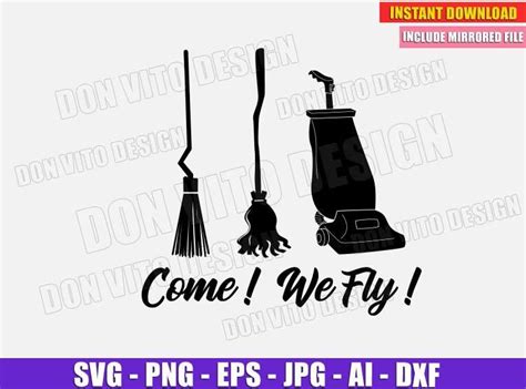 ⭐ Come We Fly Hocus Pocus Broom SVG Cut File for Cricut & Silhouette